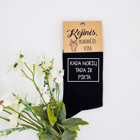 Moteriškos kojinės „Kada noriu tada ir pikta“