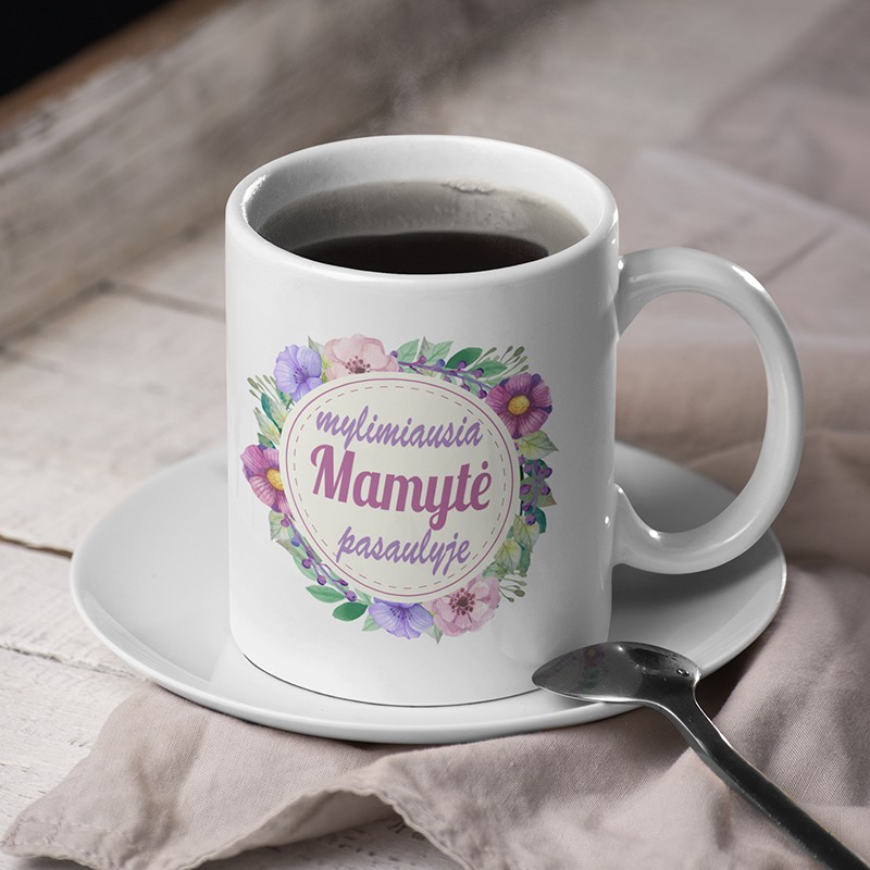 Puodelis: „Mylimiausia mamytė pasaulyje“