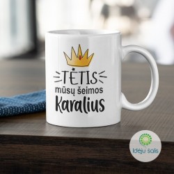 Puodelis: Tėtis mūsų šeimos...